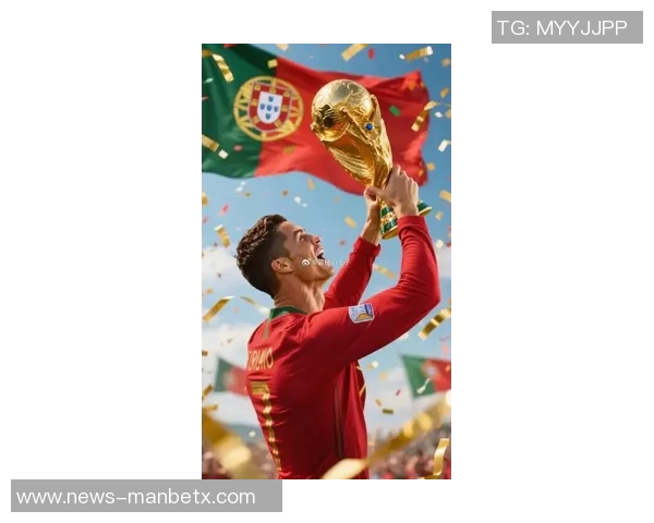 韦斯布朗坚定表示C罗将继续为国家队效力直至退役追逐世界杯梦想